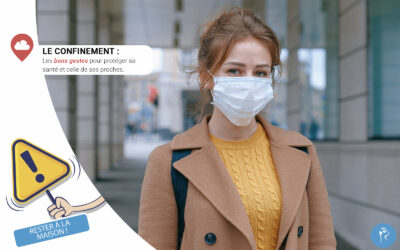 Confinement : les bons gestes pour protéger sa santé et celle de ses proches